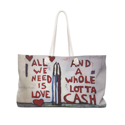 Bags All You Need is Love & Cash Weekender Bag