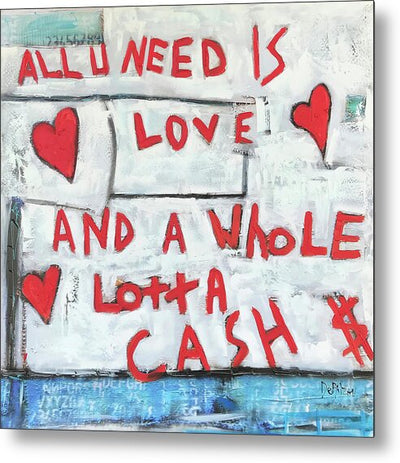 Metal Print Love and Cash  - Metal Print